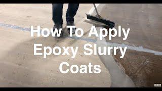 How To Apply An Epoxy Slurry And Epoxy Flooring Coatings