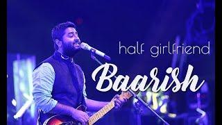 Baarish - Live | Arijit Singh | Half girlfriend | BKC | Mumbai