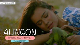 Hridoy Khan - Alingon - Nancy - (Official Video)