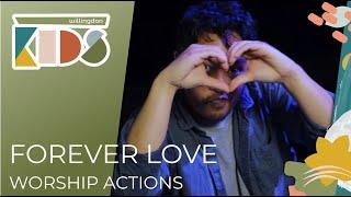 Forever Love Worship Actions