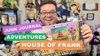 Junk Journal Adventures - House of Frank