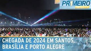 2024: festa para receber o novo ano em Santos, Brasília e Porto Alegre | Primeiro Impacto (01/01/23)