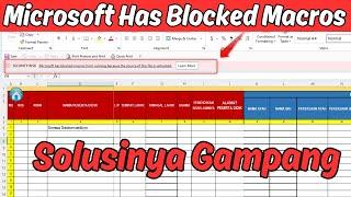 Cara Mengatasi Microsoft Has Block Macros From Running Because The Source Of this File is Untrusted