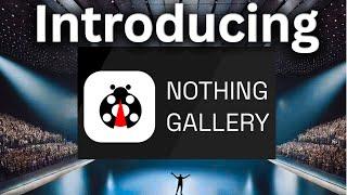 Nothing GALLERY APP