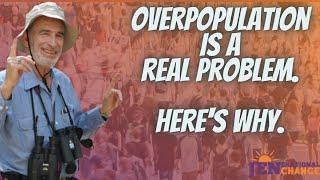 Paul R. Ehrlich Explains the Thesis of The Population Bomb (Why Overpopulation is a Real Issue)
