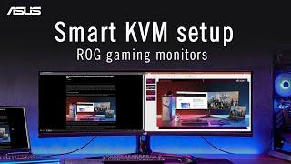 Smart KVM Setup - ROG Gaming Monitors    | ASUS SUPPORT