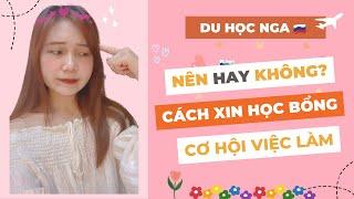 [DU HỌC NGA] CÁCH TÌM KIẾM THÔNG TIN, XIN HỌC BỔNG, CƠ HỘI VIỆC LÀM...