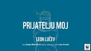 PRIJATELJU  MOJ (Leon Lučev)