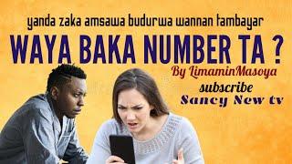 AMSAR DA ZAKA BAWA BUDURWA IDAN TAYI MAKA TAMBAYAR INA KASAMI NUMBER TA