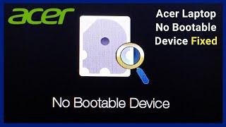 No Bootable Device | How To Fix Acer Computer No Boot Device, Bootable Device Errors on Acer laptop