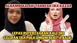 Baru Jer P.Sarah Nak Tamatkan zaman solo, Giliran Ira pula umum berita baik! Mohon Doa dari Peminat