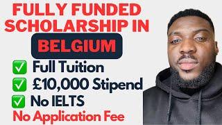 Just Apply for Admission for Free, Get Fully Funded Scholarship to Belgium 2024