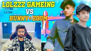 2 Youtuber In Sam Lobby LoLzZz Gaming vs Bunny+Zoom is Live Bgmi Streamer vs Streamer Video