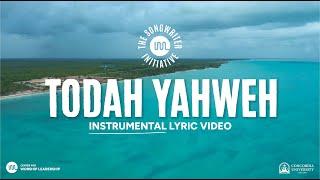 The Songwriter Initiative - Todah Yahweh  [INSTRUMENTAL LYRIC VIDEO]