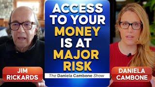 Jim Rickards: Access to Your Cash At Major Risk, How AI Could Lead to Market Catastrophe