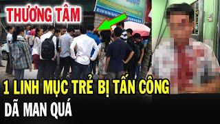 Tin Mới! Xót Xa 1 Linh Mục Trẻ Vừa Bị T.ấn C.ông Thương Tâm - Xin Cầu Nguyện l Đinh Thập Tự Vlogs