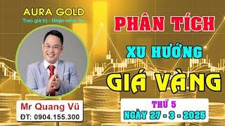 PHÂN TÍCH XU HƯỚNG GIÁ VÀNG HÔM NAY NGÀY 27/3/2025 #dubaogiavang, #nhandinhxuhuongvang, #giavang