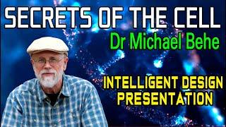 Secrets of the Cell: Dr Michael Behe (Intelligent Design presentation)