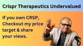 Is Crispr Therapeutics undervalued. Here is my short term  price target and Justification.