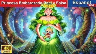 Princesa Embarazada Real y Falsa  Pregnant Princess  WOA - Spanish Fairy Tales