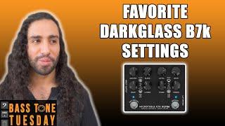 My Favourite Darkglass B7k Settings | Bass Tone Tuesday