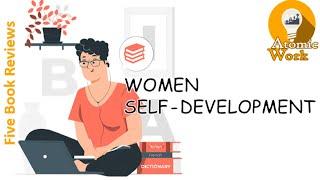 Empowering Yourself: 5 Must-Read Books for Female Self-Development