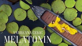 ANDREANA CEKIC - MELATONIN (OFFICIAL VIDEO 2024)