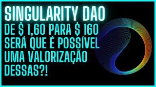 SINGULARITY DAO (SDAO TOKEN) ACIMA DE $100? É POSSÍVEL!