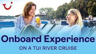 Onboard Experience on a TUI River Cruise | TUI River Cruises