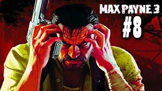 Max Payne 3: HD Playthrough Part 8[Chapter 5 - Alive if not exactly well 2/2]