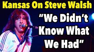 Kansas on Former Lead Singer Steve Walsh, "We Didn't know What We Had"