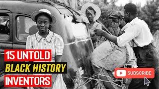 15 Untold Black History Inventors Wasn't Taught At School