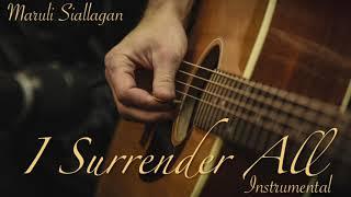 I Surrender All | Instrumental - Maruli Siallagan