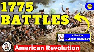 The 1775 Battles That Shaped America - 1-Minute Overviews of 4 Pivotal Battles