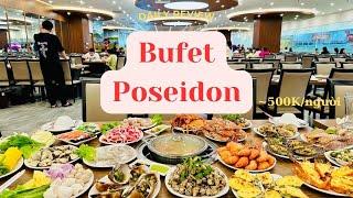 Thế Xe Điếu | Trải Nghiệm Buffet Poseidon Cùng Nhân Viên Lòng Chát Với Vé 500K/Người