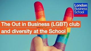 The Out in Business (LGBT) club and diversity at the School | London Business School