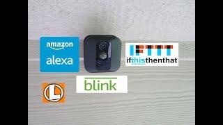 Blink XT Camera IFTTT Integration With Amazon Alexa