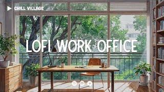 Chill Morning Office  Lofi Deep Focus Work/Study Concentration [chill lo-fi hip hop beats]