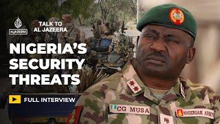 Nigeria’s defence chief on human rights abuse reports and security | Talk to Al Jazeera