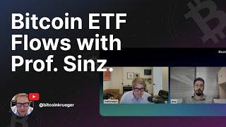 Bitcoin ETF Flows with Prof. Sinz.
