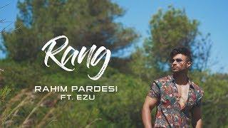 Rang | Rahim Pardesi ft Ezu | Full Video | VIP Records | 360 Worldwide