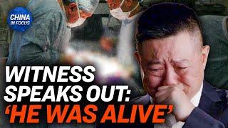 ‘He Was Alive’: Doctor Recounts Live Organ Harvesting | Trailer | China in Focus