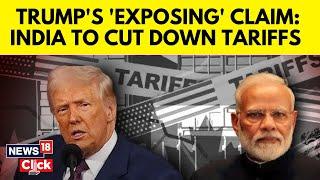 "Somebody Is Finally Exposing India": Trump's Latest "Massive Tariff" Claim | Trump News | N18G