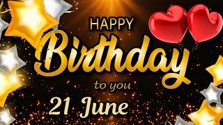 22 June - Best Birthday wishes for Someone Special. Beautiful birthday song for you.