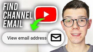 How To Find YouTube Channel Email Address - Full Guide