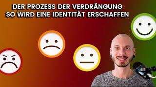 Der PROZESS der VERDRÄNGUNG - So wird eine IDENTITÄT erschaffen um DICH selbst zu erkennen