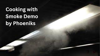 Cooking with Smoke - Demo by Phoeniks