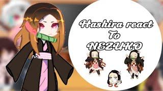 HASHIRA react to NEZUKO // demon slayer // Gacha reaction // Kittylovescatsz // READ DESC //
