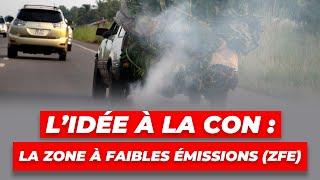 L'idée à la con : la ZFE (zone à faibles émissions)