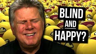 Blind & Happy? (re: Forced Positivity on YouTube)